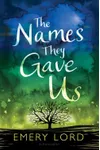 The Names They Gave Us