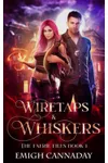 Wiretaps & Whiskers