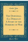The Downfall / The Debacle