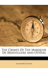 The Crimes of the Marquise de Brinvilliers and Others