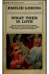 What Then is Love