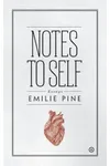 Notes to Self: Essays