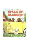 Speak Up, Blanche!