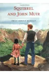 Squirrel and John Muir