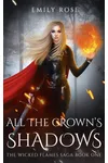 All The Crown's Shadows