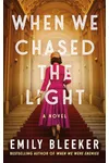 When We Chased the Light
