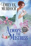 Always the Mistress