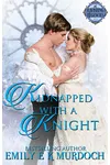 Kidnapped with a Knight