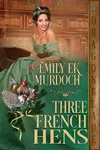 Three French Hens