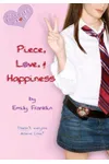 Piece, Love, and Happiness
