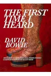 The First Time I Heard David Bowie
