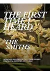 The First Time I Heard The Smiths