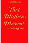That Mistletoe Moment