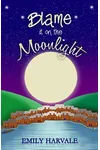 Blame it on the Moonlight