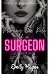 Playing the Role of a Surgeon