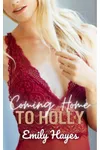 Coming Home to Holly