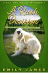 A Rash Decision