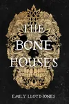 The Bone Houses