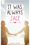It Was Always Jace