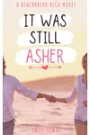 It Was Still Asher