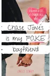Chase Jones Is My Fake Boyfriend