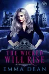 The Wicked Will Rise