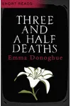 Three and a Half Deaths