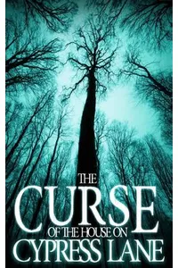 The Curse of the House on Cypress Lane