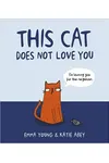 This Cat Does Not Love You