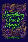 Something Close to Magic