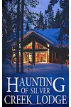 The Haunting of Silver Creek Lodge