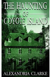 The Haunting of Coyote Island