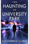 The Haunting of University Park