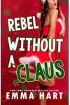 Rebel Without A Claus