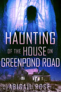 The Haunting of the House on Greenpond Road