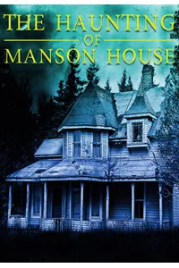 The Haunting of Manson House