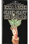 Green Grow the Dollars