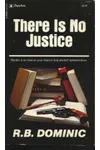There Is No Justice