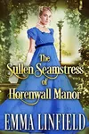 The Sullen Seamstress of Horenwall Manor
