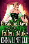 The Breaking Dawn of a Fallen Duke