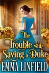 The Trouble with Saving a Duke