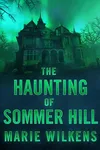 The Haunting of Sommer Hill