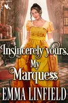 Insincerely Yours, My Marquess
