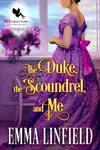 The Duke, the Scoundrel, and Me