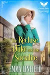 The Recluse Duke and the Socialite