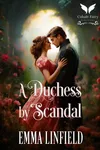 A Duchess by Scandal