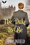 The Duke to Be