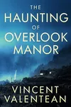 The Haunting of Overlook Manor