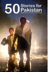 50 Stories for Pakistan