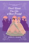 Don't Want You Like a Best Friend